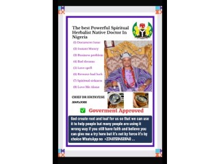 The Most Powerful SpirItual Herbalist Native Doctor IN Nigeria